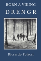 Born a Viking: Drengr: Third book of the Born a Viking Saga 1738045846 Book Cover