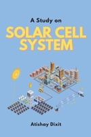 A Study on Solar Cell System 8616124527 Book Cover