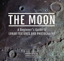 The Moon: A Beginner's Guide to Lunar Features and Photography 1526760584 Book Cover