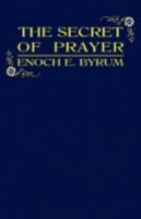 The Secret of Prayer: How and Why We Pray 1340856700 Book Cover