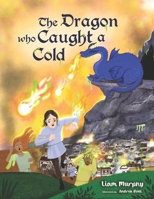 The Dragon who Caught a Cold 183817334X Book Cover