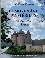 Le Moyen Âge Mystérieux: 50 Nouvelles et Poésies (French Edition) B0F41D7C8F Book Cover