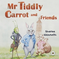 Mr Tiddly Carrot and Friends 1839343184 Book Cover