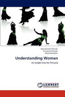 Understanding Woman: An Insight into her Persona 3847317202 Book Cover
