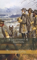 A Lieutenant at Eighteen: Large Print 1515120163 Book Cover