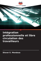 Intégration professionnelle et libre circulation des travailleurs (French Edition) 6206650855 Book Cover