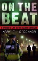 On the Beat: A Woman's Life in the Garda Siochana 0717139522 Book Cover
