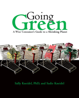 Going Green: A Wise Consumer's Guide to a Shrinking Planet 1555915981 Book Cover