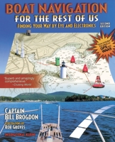 Boat Navigation for the Rest of Us: Finding Your Way by Eye and Electronics 0071372261 Book Cover