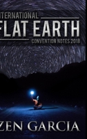 International Flat Earth Conference Notes 2018 035916594X Book Cover