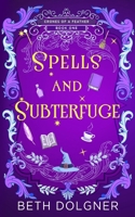 Spells and Subterfuge 1958587370 Book Cover