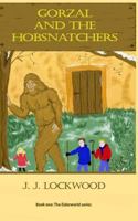 Gorzal and the Hobsnatchers (The Eiderworld Series) 1490531408 Book Cover
