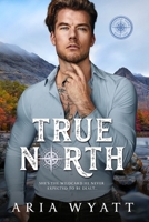 True North: Special Edition Paperback 1735950505 Book Cover