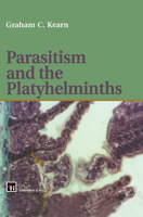 Parasitism and the Platyhelminths 0412804603 Book Cover