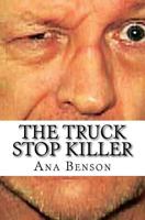 The Truck Stop Killer 1981585575 Book Cover