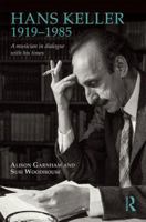 Hans Keller: A Portrait in His Own Words 0754608980 Book Cover