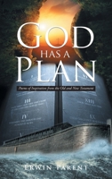 God Has a Plan: Poems of Inspiration from the Old and New Testament 1643451693 Book Cover