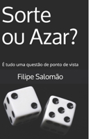 Sorte ou Azar?: � tudo uma quest�o de ponto de vista 1688264167 Book Cover