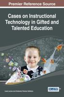Cases on Instructional Technology in Gifted and Talented Education 1466664894 Book Cover