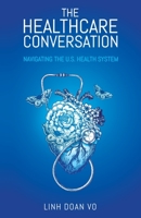 The Healthcare Conversation 1641373903 Book Cover