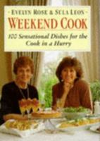 Weekend Cook: 100 Sensational Recipes for the Cook in a Hurry 0749914203 Book Cover