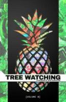 Tree Watching: vol 0. 1981197389 Book Cover