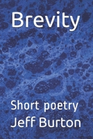 Brevity: Short poetry B08FP2BQQ5 Book Cover