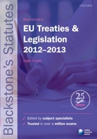 Blackstone's Eu Treaties & Legislation 2012-2013 0199656231 Book Cover