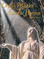 Organ Preludes on Favorite Hymns 0769250432 Book Cover