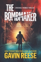The Bombmaker: A Michael Thomas Thriller 1685330177 Book Cover