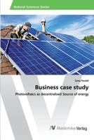 Business case study: Photovoltaics as decentralised Source of energy 6202216816 Book Cover