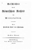 Geschichte Des Romischen Rechts Im Mittelalter. - Primary Source Edition 1248189469 Book Cover