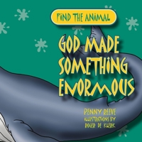 God Made Something Enormous 1845506936 Book Cover