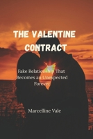 The Valentine Contract: Fake Relationship That Becomes an Unexpected Forever B0GJS413M9 Book Cover