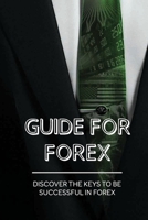 Guide For Forex: Discover The Keys To Be Successful In Forex: Trading Price Action Trends null Book Cover