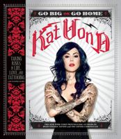 Go Big or Go Home: Taking Risks in Life, Love, and Tattooing 0062339044 Book Cover