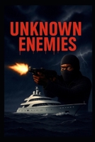 Unknown Enemies B0FNK69JDV Book Cover