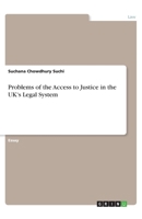 Problems of the Access to Justice in the UK's Legal System 3346247392 Book Cover