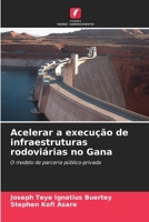 Acelerar a execução de infraestruturas rodoviárias no Gana (Portuguese Edition) 6209923941 Book Cover