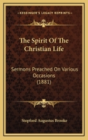 The Spirit of the Christian Life: Sermons 1145387179 Book Cover
