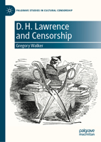 D. H. Lawrence and Censorship (Palgrave Studies in Cultural Censorship) 3032328683 Book Cover