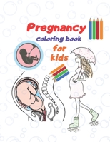 Pregnancy: Coloring book for children, that includes fun and funny pictures of the fetus and the mother during pregnancy,that makes the child discover ... baby, that sends pleasure in the family. B092L5VZDX Book Cover