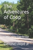 The Adventures of Coop: Battle of the Free Bridge B0GYV9WLL2 Book Cover