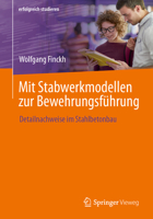Mit Stabwerkmodellen Zur Bewehrungsführung: Detailnachweise Im Stahlbetonbau 3658408812 Book Cover