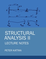 Structural Analysis II Lecture Notes B0CPT8B539 Book Cover