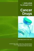 Cancer Drugs (Drugs: the Straight Facts) 0791085546 Book Cover