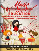 Middle School Music Textbooks - My Music Journal -Teaching Method For Seventh Grade 1733998772 Book Cover