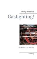 Gaslighting!: Die Reise ins Nichts 3752804181 Book Cover