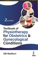Textbook of Physiotherapy for Obstetrics & Gynecological Conditions 9356961816 Book Cover