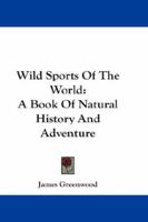 Wild Sports of the World 1018018549 Book Cover
